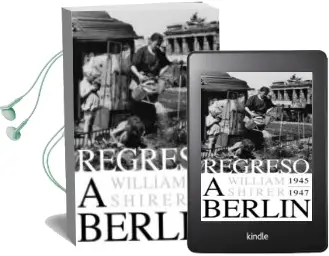 Descargar AudioLibro Regreso a Berlin 1945-1947 de William Shirer año 2015