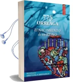 Descargar AudioLibro 778 Orreaga: El Nacimiento de un Reino de Arantzazu Ametzaga año 2015