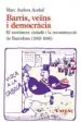 AudioLibro Barris, Veïns i Democracia: El Moviment Ciutada i la Reconstruccio en Barcelona (1968-1986) de Marc Andreu Acebal