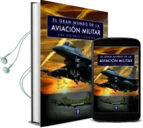 Descargar AudioLibro El Gran Mundo de la Aviacion Militar de Thomas Newdick año 2015