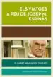 AudioLibro Els Viatges a peu de Josep Maria Espinàs de Elisabet Armengol G.