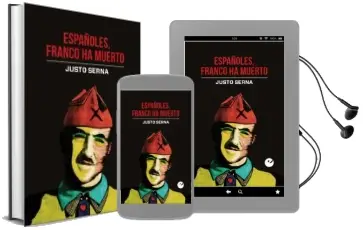 Descargar AudioLibro Españoles, Franco ha Muerto de Justo Serna Alonso año 2015