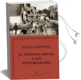 Descargar AudioLibro La Historia Social y los Historiadores de Julian Casanova Ruiz año 2015
