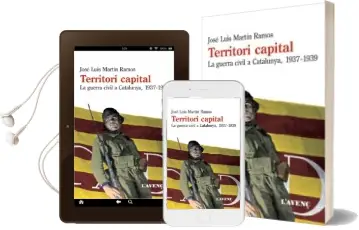 Descargar AudioLibro Territori Capital: La Guerra Civil a Catalunya, 1937-1939 de Jose Luis Martin Ramos año 2015