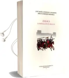 Descargar AudioLibro Zalaca. la Batalla en el Siglo xi de J.M. Gonzalez Lanzarote año 2015