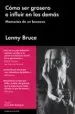 AudioLibro Como ser Grosero e Influir en los Demas de Lenny Brice