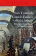 AudioLibro Cuando Europa Hablaba Francés de Marc Fumaroli