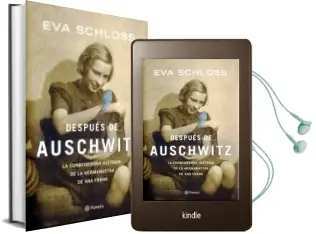Descargar AudioLibro Despues de Auschwitz: La Conmovedora Historia de la Hermanastra de ana Frank de Eva Schloss año 2015