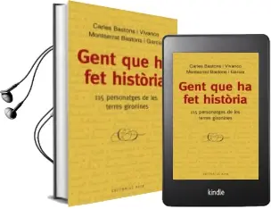 Descargar AudioLibro Gent que ha fet Historia. 115 Personatges de les Terres Gironines de Carles Bastons año 2015