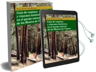 Descargar AudioLibro Guía de Caminos y Rincones Históricos en el Paraje Natural de los Montes de Valsaín de Pedro J. Cruz Sanchez año 2015