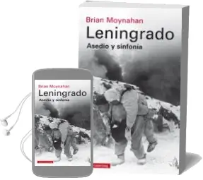 Descargar AudioLibro Leningrado: Asedio y Sinfonia de Brian Moynahan año 2015