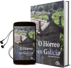 Descargar AudioLibro O Horreo en Galicia de Xesus Antonio Gulias Lamas año 2015