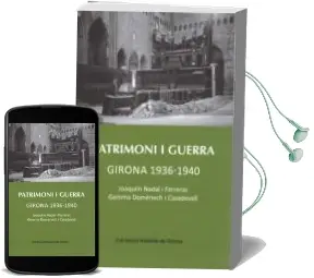 Descargar AudioLibro Patrimoni i Guerra. Girona 1936-40 de Joaquim Nadal año 2015