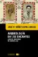 AudioLibro Arqueología de los Encantes: Guía del Buscador de Maravillas de Jose Maria Nuñez Espallargas