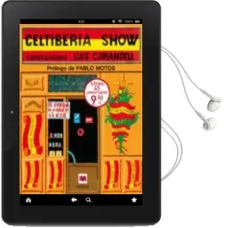 Descargar AudioLibro Celtiberia Show (Especial 45 Aniversario) de Luis Carandell año 2015