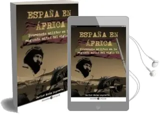 Descargar AudioLibro España en Africa: Presencia Militar en la Segunda Mitad del Siglo xx de Carlos Ruiz Lapresta año 2015