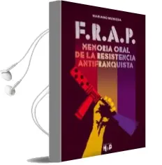 Descargar AudioLibro F.R.A.P. Memoria Oral de la Resistencia Antifranquista de Mariano Muniesa año 2015