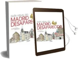Descargar AudioLibro Guia Visual del Madrid Desaparecido de Maria Isabel Gea Ortigas año 2015