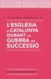 AudioLibro L Esglesia a Catalunya Durant la Guerra de Succecio de Coloma Boada