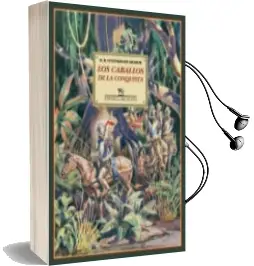 Descargar AudioLibro Los Caballos de la Conquista de Graham Robert B. Cunninghame año 2015