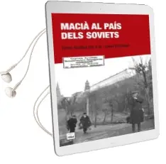 Descargar AudioLibro Macià al País Dels Soviets de Enric Ucelay Da Cal; Joan Esculies Serrat año 2015