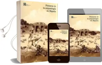 Descargar AudioLibro Pioneros de la Arqueologia en España (Del Siglo xvi a 1912) nº 3 de Varios Autores año 2015
