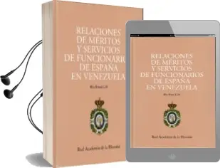 Descargar AudioLibro Relaciones de Meritos y Servicios de Funcionarios de España en Venezuela de Blas Bruni Celli año 2015