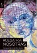AudioLibro Ruega por Nosotras de Consuelo Garcia Del Cid Guerra
