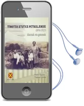 Descargar AudioLibro Timoteo Atutxa Petralanda (1894-1937) Idatziak eta Gutunak de Oiane Valero año 2015
