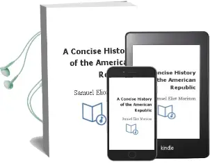 Descargar AudioLibro A Concise History of the American Republic de Samuel Eliot Morision año 2015