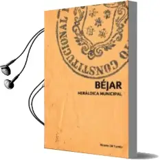 Descargar AudioLibro Béjar: Heráldica Municipal de Ricardo Gil Turrion año 2015