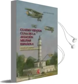 Descargar AudioLibro Cuatro Vientos. Cuna de la Aviacion Militar Española: Desde los a Lbores hasta el 18 de Julio de 1936 de Adolfo Roldan Villen año 2015