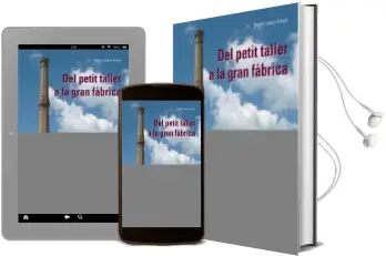 Descargar AudioLibro Del Petit Taller a la Gran Fàbrica de Ramon Guma I Esteve año 2015