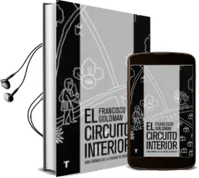 Descargar AudioLibro El Circuito Interior de Francisco Goldman año 2015