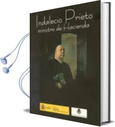 Descargar AudioLibro Indalecio Prieto Ministro de Hacienda de Varios Autores año 2015