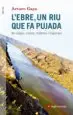 AudioLibro L Ebre, un riu que fa Pujada: De Viatges, Racons, Histories i Llegendes de Arturo Gaya