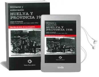 Descargar AudioLibro Militares y Sublevacion Huelva y Provincia 1936 de Joaquin Gil Honduvilla año 2015