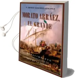 Descargar AudioLibro Morato Arráez, el Grande de F. Javier Sanchez Sanchez año 2015