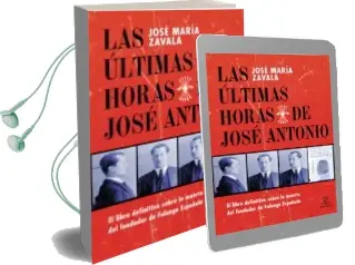 Descargar AudioLibro (Pe) las Ultimas Horas de Jose Antonio de Jose Maria Zavala año 2015