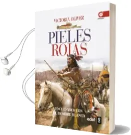 Descargar AudioLibro Pieles Rojas: Encuentros e Intercambios con el Hombre Blanco de Victoria Oliver año 2015