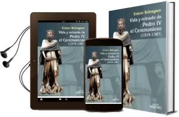 Descargar AudioLibro Vida y Reinado de Pedro iv el Ceremonioso (1319-1387) de Ernest Beleguer Cebria año 2015