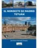 AudioLibro El Noroeste de Madrid Tetuán de Jose Mª Carrascal Vazquez