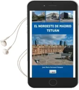 Descargar AudioLibro El Noroeste de Madrid Tetuán de Jose Mª Carrascal Vazquez año 2015