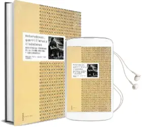 Descargar AudioLibro Heterodoxas, Guerrilleras y Ciudadanas. Resistencias Femeninas en la España Moderna y Contemporanea de Varios Autores año 2015