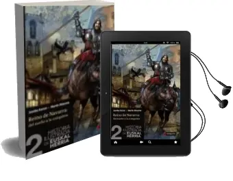 Descargar AudioLibro Historia Ilustrada de Euskal Herria 2. Reino de Navarra: Del Sueñ o a la Conquista de Joseba Asiron año 2015