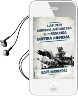 Descargar AudioLibro Las Cien Mejores Anectodas de la Segunda Guerra Mundial de Jesus Hernandez año 2015