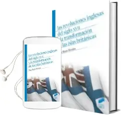 Descargar AudioLibro Las Revoluciones Inglesas del Siglo Xvii y la Transformacion de las Islas Británicas de Oscar Recio Morales año 2015