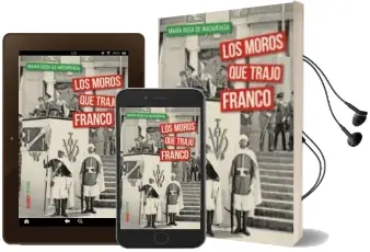 Descargar AudioLibro Los Moros que Trajo Franco de Maria Rosa De Madariaga año 2015