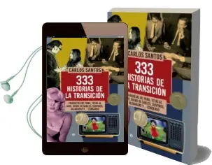 Descargar AudioLibro 333 Historias de la Transición de Carlos Santos año 2015