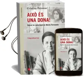 Descargar AudioLibro Aixo es una Dona! Retrat no Autoritzat de Marta Ferrusola de Cristina Palomar año 2015